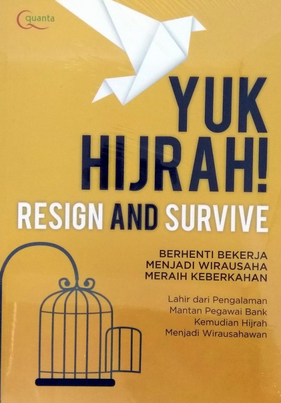 Cover Buku Resign And Survive: Yuk Hijrah