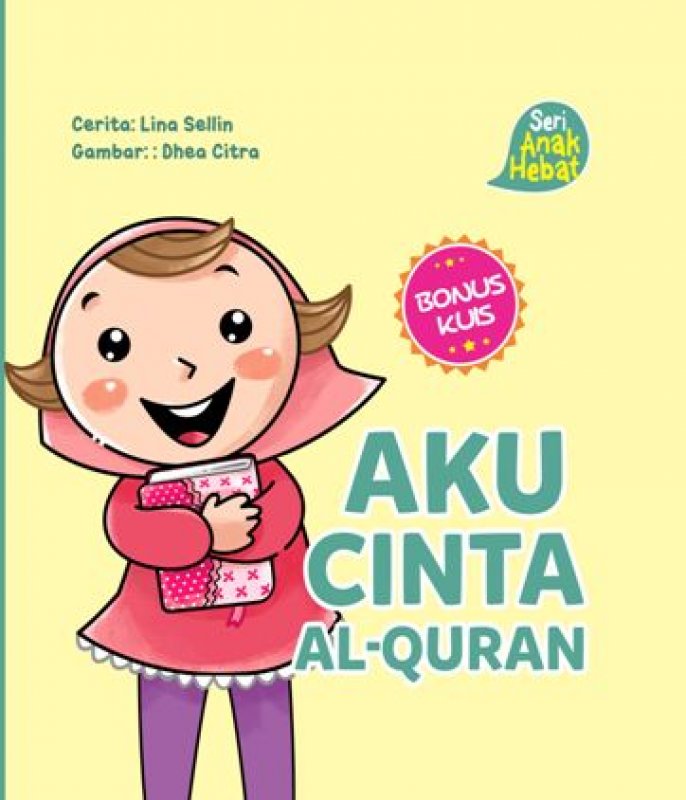 Cover Buku Seri Anak Hebat: Aku Cinta Al-Quran