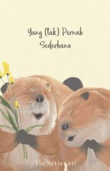 Yang (Tak) Pernah Sederhana (end year sale) (Promo Best Book)