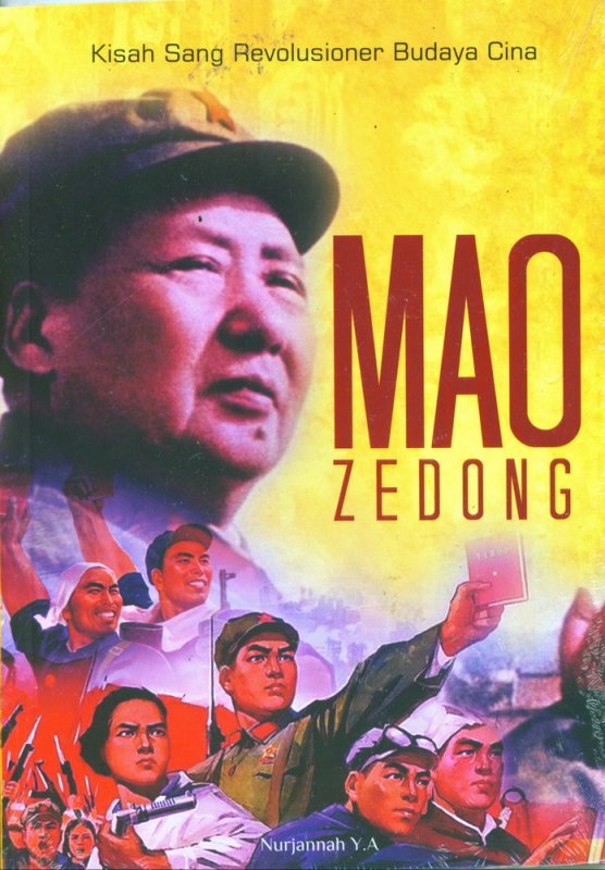 Cover Buku MAO ZEDONG : Kisah Revolusioner Budaya Cina