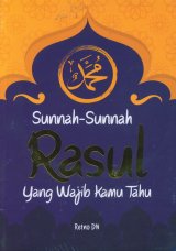 Sunnah-Sunnah Rasul Yang Wajib Kamu Tahu