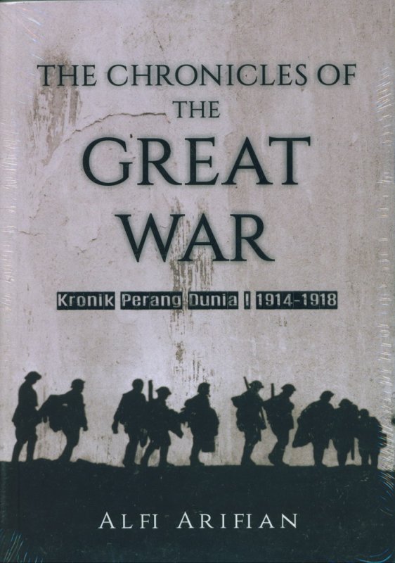 Cover Buku The Chronicles of The Great War: Kronik Perang Dunia I (1914-1918)