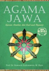 Agama Jawa: Ajaran, Amalan, dan Asal-Usul Kejawen Edisi Revisi (2018)