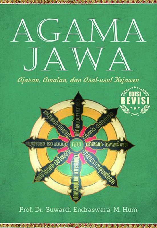Cover Buku Agama Jawa: Ajaran, Amalan, dan Asal-Usul Kejawen Edisi Revisi (2018)
