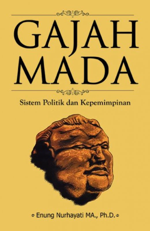 Cover Buku Gajah Mada: Sistem Politik dan Kepemimpinan