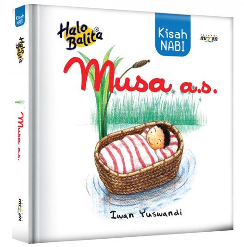 Cover Buku Seri Halo Balita Kisah Nabi MUSA A.S. [Hard Cover]