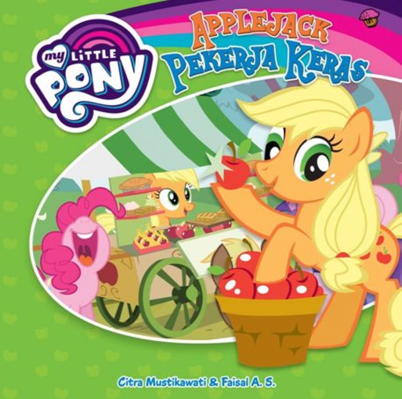 Cover Buku My Little Pony: Applejack Pekerja Keras (Board Book)
