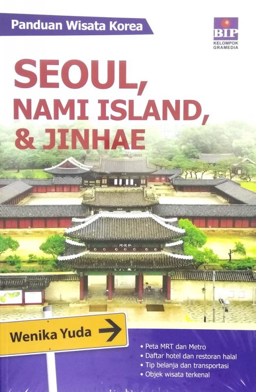 Cover Buku Panduan Wisata Korea : Seoul, Nami Island, dan Jinhae