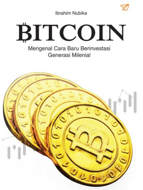 Cover Buku Bitcoin Mengenal Cara Baru Berinvestasi Generasi Milenia