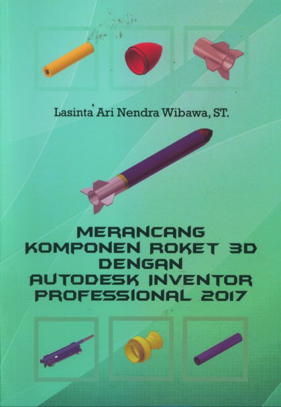 Cover Buku Merancang Komponen Roket 3D Dengan Autodesk Inventor Professional 2017