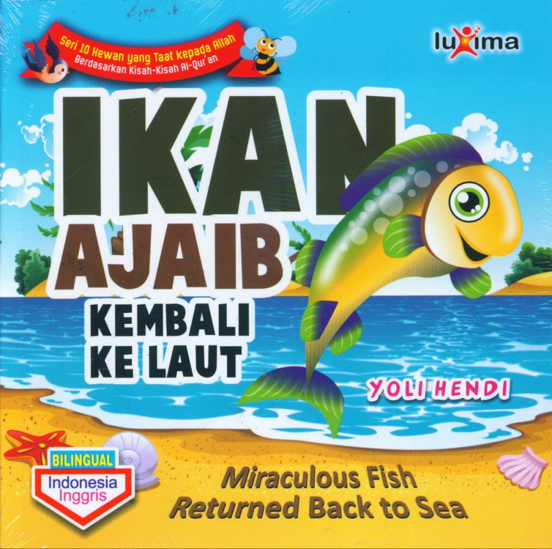Cover Depan Buku Ikan Ajaib Kembali Ke Laut - Miraculous Fish Returned Back to Sea (Bilingual)