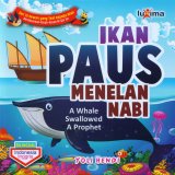 Ikan Paus Menelan Nabi - A Whale Swallowed A Prophet (Bilingual)