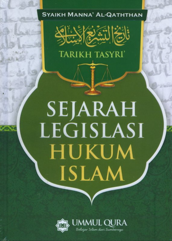 Cover Buku Sejarah Legislasi Hukum Islam (Tarikh Tasyri) - Hard Cover