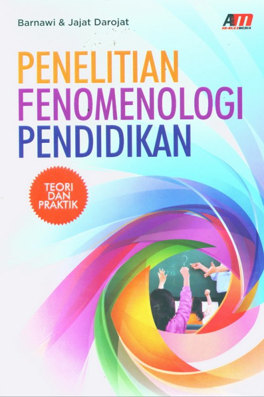 Cover Buku Penelitian Fenomenologi Pendidikan (Teori dan Praktik)