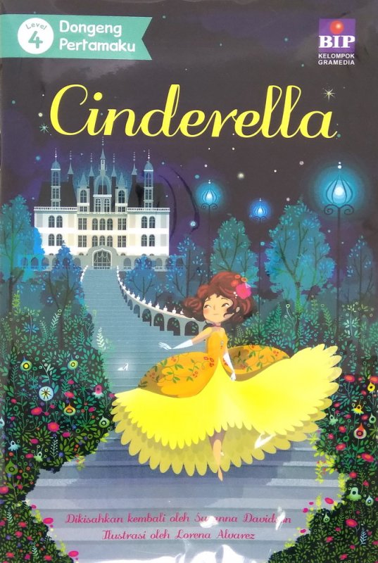 Cover Buku Dongeng Pertamaku : Cinderella (Level 4)
