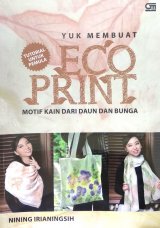 Yuk Membuat ECO PRINT Motif kain dari daun dan bunga