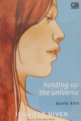 Holding up The Universe (Dunia Kita)