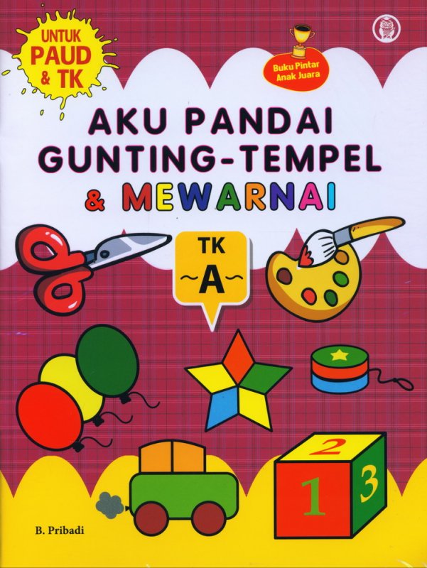Cover Depan Buku Aku Pandai Gunting-Tempel & Mewarnai - TK A