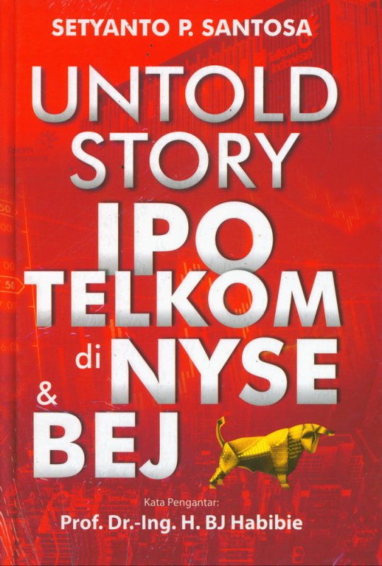Cover Buku Untold Story IPO TELKOM di NYSE & BEJ (Hard Cover)