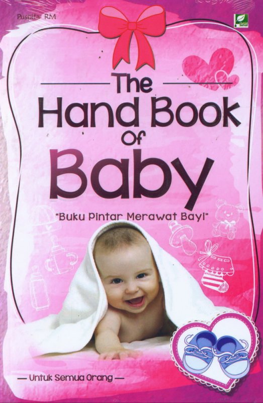 Cover Buku The Hand Book of Baby - Buku Pintar Merawat Anak