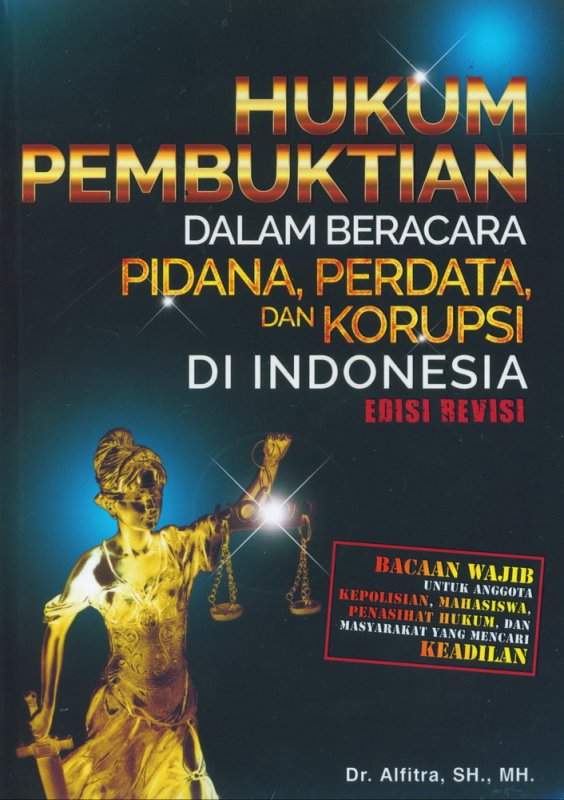 Cover Buku Hukum Pembuktian Dalam Beracara Pidana, Perdata, dan Korupsi di Indonesia - Edisi Revisi