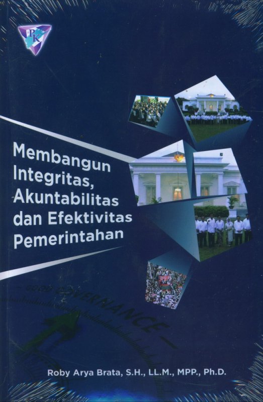 Cover Buku Membangun Integritas, Akuntabilitas dan Efektivitas Pemerintahan