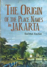 Asal-Usul Nama Tempat di Jakarta - The Origin Of The Place Names in Jakarta