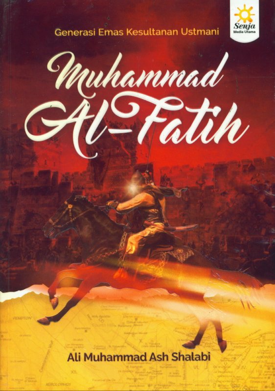 Cover Buku Muhammad Al-Fatih (Generasi Emas Kesultanan Ustmani)
