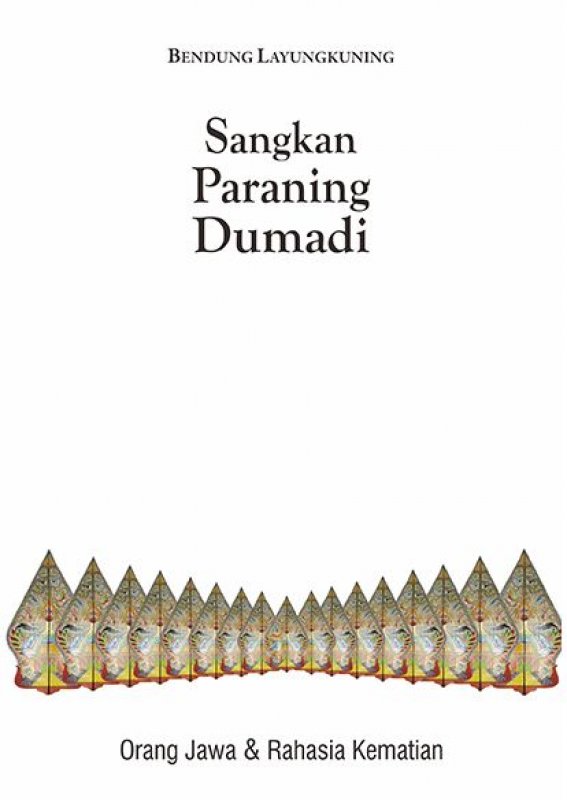 Cover Buku Sangkan Paraning Dumadi: Orang Jawa & Rahasia Kematian