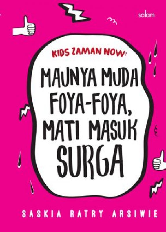 Cover Buku KIDS ZAMAN NOW: MAUNYA MUDA FOYA-FOYA, MATI MASUK SURGA (Hard Cover)