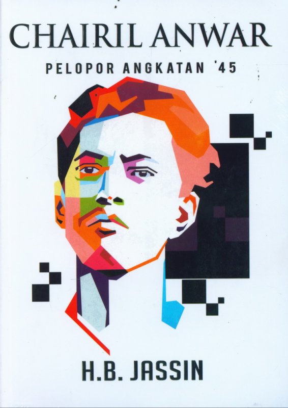 Cover Buku Chairil Anwar Pelopor Angkatan 45