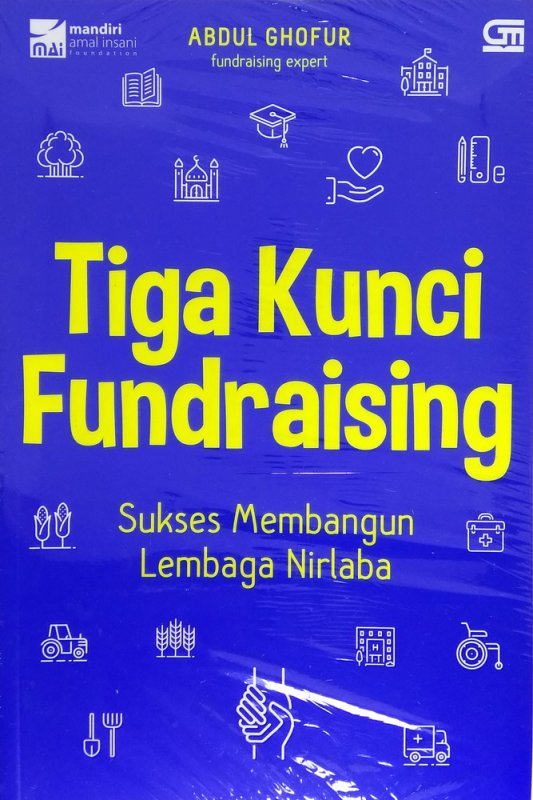 Cover Buku Tiga Kunci Fundraising: Sukses Membangun Lembaga Nirlaba
