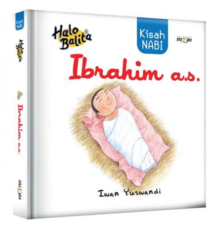 Cover Buku Seri Halo Balita Kisah Nabi: IBRAHIM A.S. (Hard Cover)