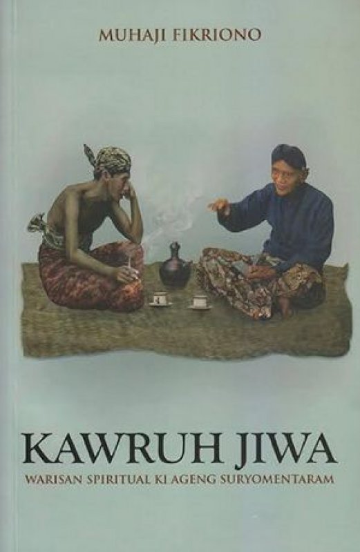 Cover Buku KAWRUH JIWA - Warisan Spiritual KI Ageng Suryomentaram