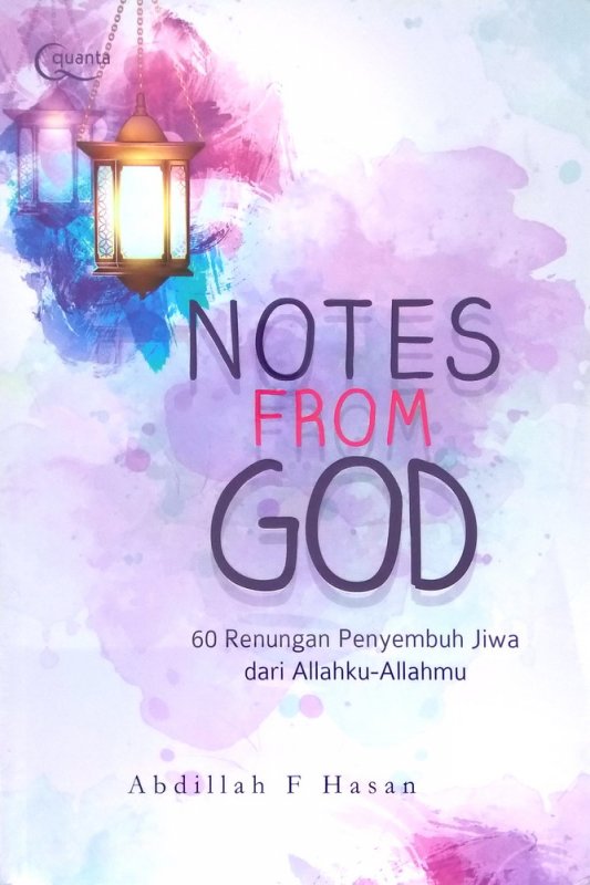 Cover Buku NOTES FROM GOD : 60 Renungan Penyembuh jiwa dari Allahku-Allahmu