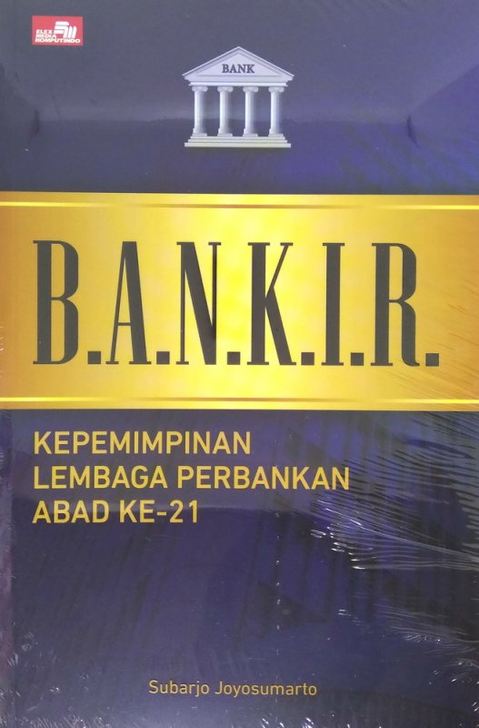 Cover Buku BANKIR - Kepemimpinan Lembaga Perbankan Abad ke 21