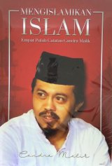 Mengislamikan Islam - Empat Puluh Catatan Candra Malik