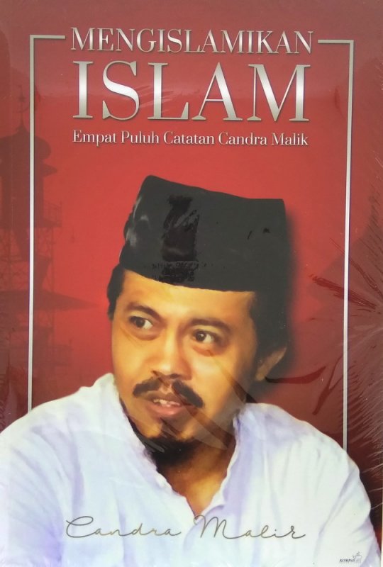 Cover Buku Mengislamikan Islam - Empat Puluh Catatan Candra Malik