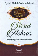 Sirrul Ashrar : Menyingkap Rahasia Ilahi