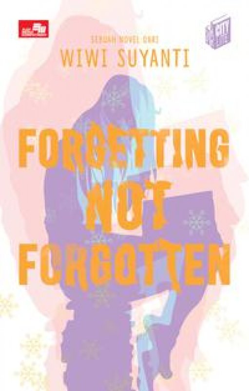 Cover Buku Citylite: Forgetting Not Forgotten
