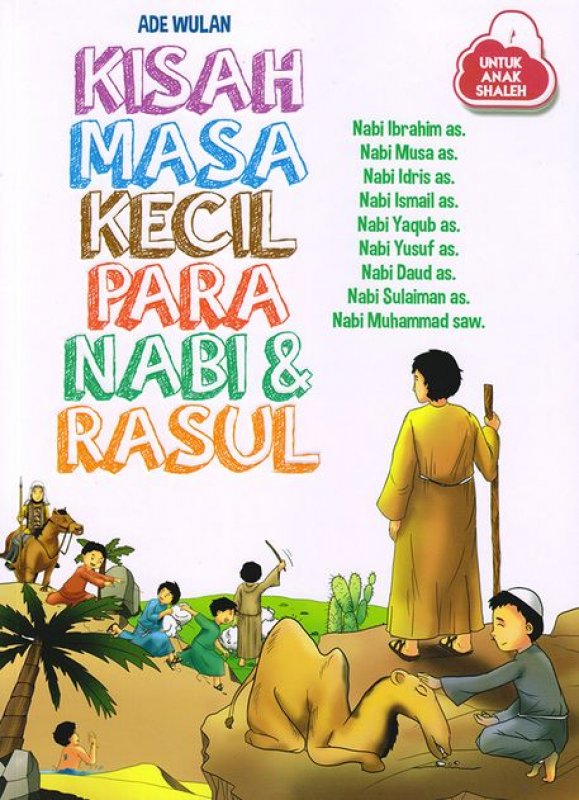 Kisah Masa Kecil Para Nabi Rasul promo Ramadhan Bsm  