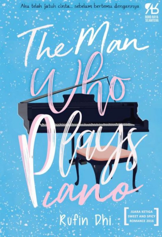 Cover Buku The Man Who Plays Piano [Free Dreaming pen]