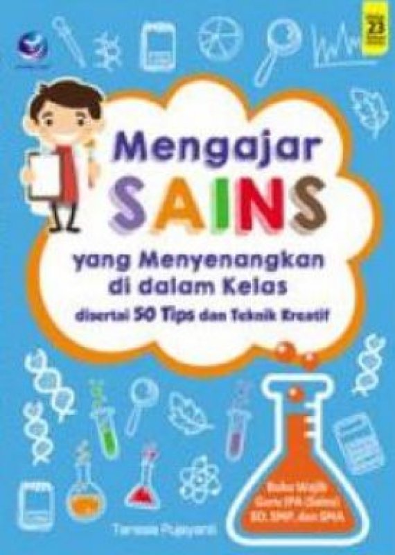 Cover Buku Mengajar Sains Yang Menyenangkan Di Dalam Kelas, Disertai 50 Tips Dan Teknik Kreatif