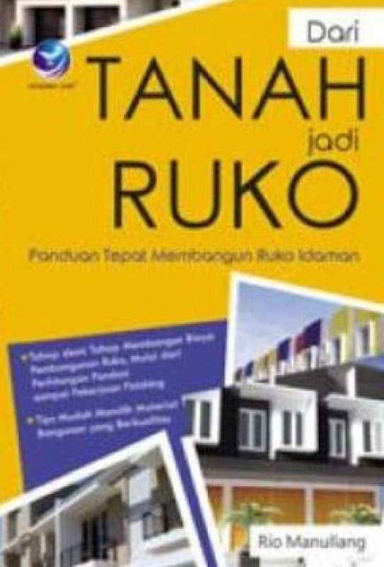 Cover Buku Dari Tanah Jadi Ruko, Panduan Tepat Membangun Ruko Idaman