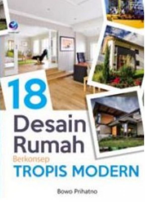 Cover Buku 18 Desain Rumah Berkonsep Tropis Modern