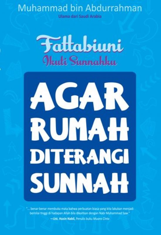 Cover Buku Fattabiuni #1: Agar Rumah Diterangi Sunnah 