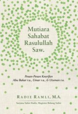 Mutiara Sahabat Rasulullah Saw. : Pesan-Pesan Kearifan [Ramadhan Penuh Inspirasi diskon 20%]