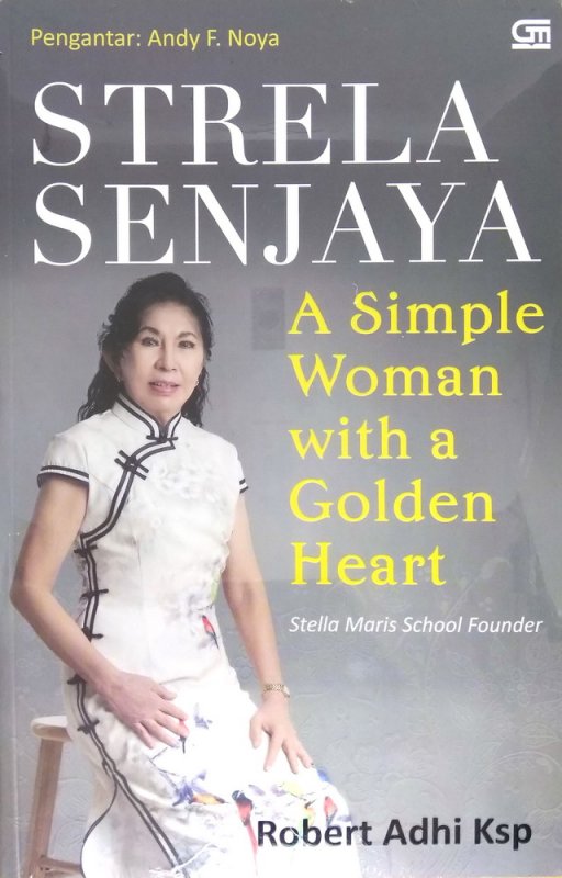 Cover Buku  Strela Senjaya: A Simple Woman With A Golden Heart