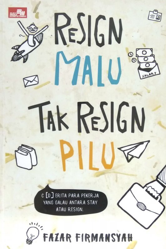 Cover Buku Resign Malu Tak Resign Pilu