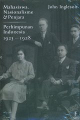 Mahasiswa, Nasionalisme & Penjara Perhimpunan Indonesia 1923-1928